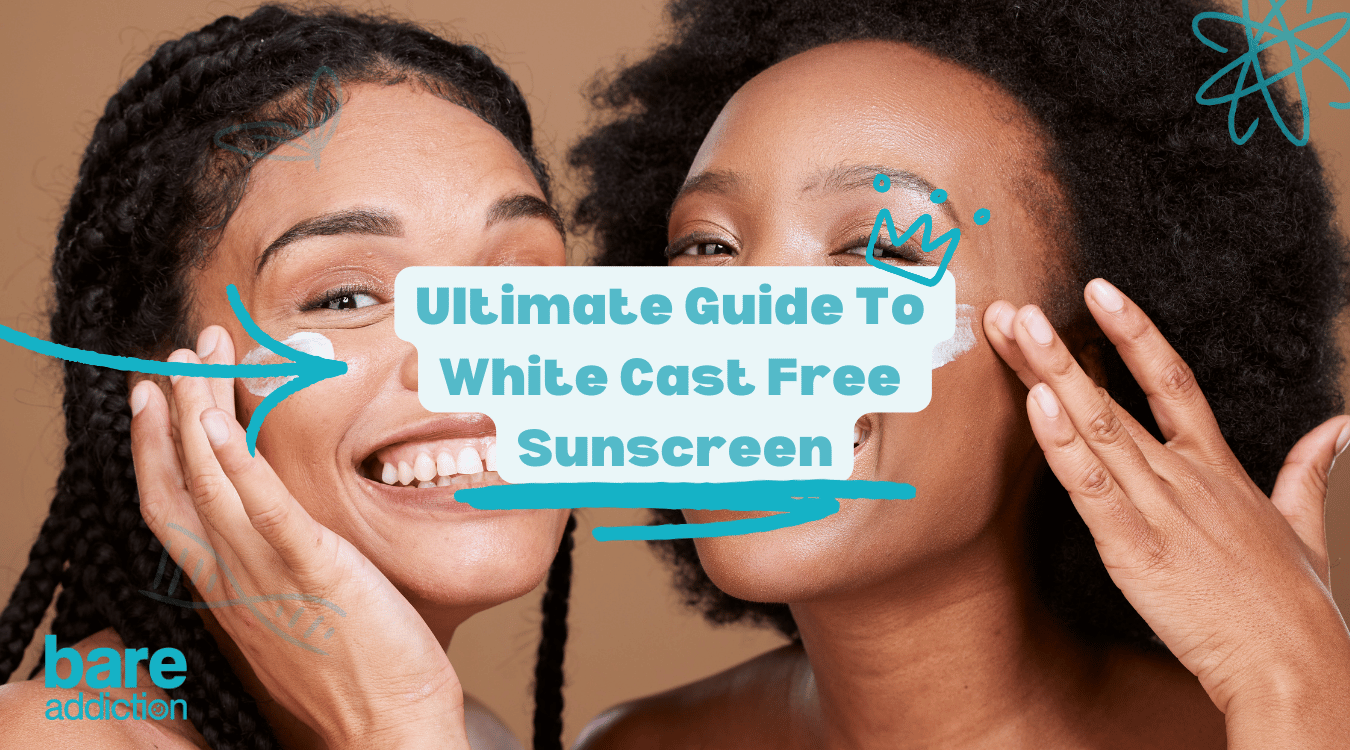 Text: Ultimate guide to white case free sunscreen. Image: two darker skin tone woman applying sunscreen.